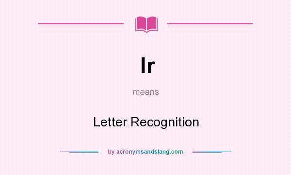 What does lr mean? It stands for Letter Recognition