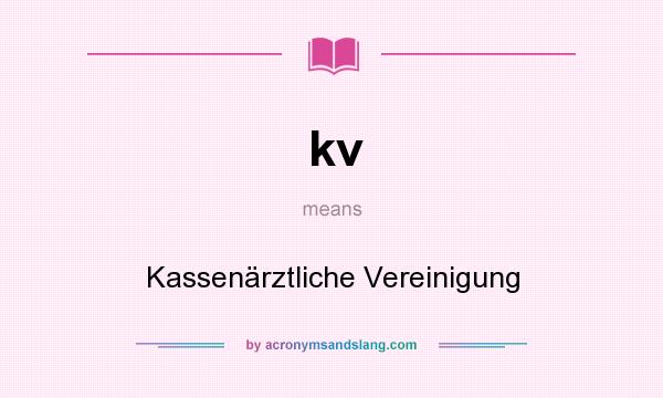 What does kv mean? It stands for Kassenärztliche Vereinigung