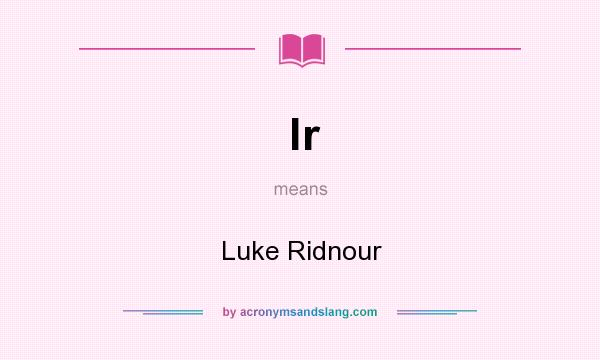 What does lr mean? It stands for Luke Ridnour