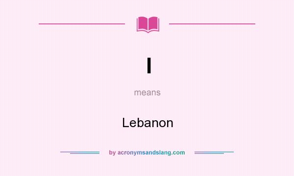What does l mean? It stands for Lebanon