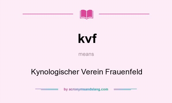 What does kvf mean? It stands for Kynologischer Verein Frauenfeld