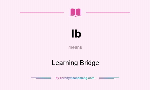 What does lb mean? It stands for Learning Bridge