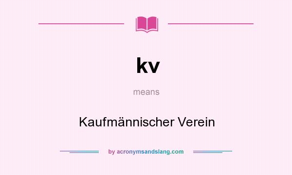What does kv mean? It stands for Kaufmännischer Verein