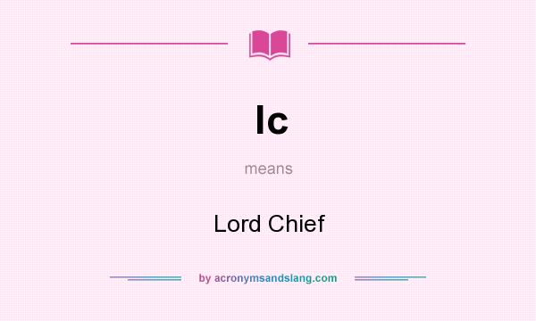 What does lc mean? It stands for Lord Chief