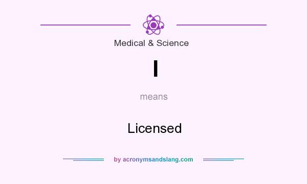What does l mean? It stands for Licensed