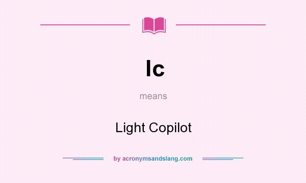 What does lc mean? It stands for Light Copilot