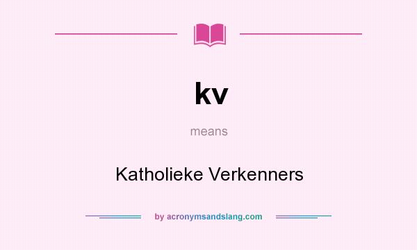 What does kv mean? It stands for Katholieke Verkenners