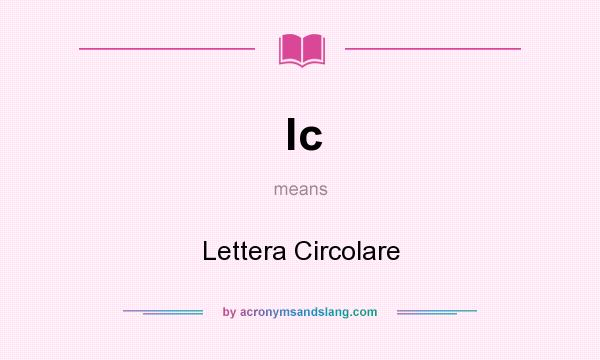 What does lc mean? It stands for Lettera Circolare