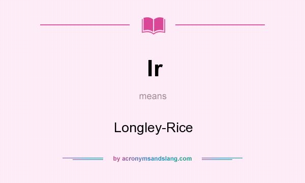 What does lr mean? It stands for Longley-Rice