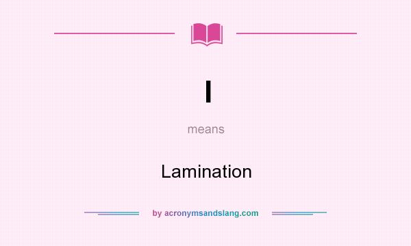 What does l mean? It stands for Lamination