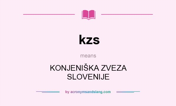 What does kzs mean? It stands for KONJENIŠKA ZVEZA SLOVENIJE