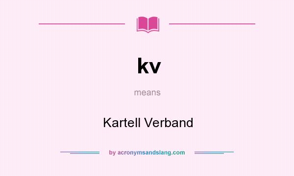 What does kv mean? It stands for Kartell Verband