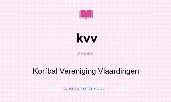 What does kvv mean? It stands for Korfbal Vereniging Vlaardingen
