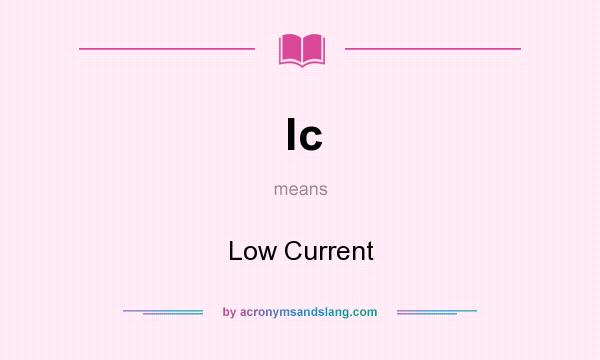 What does lc mean? It stands for Low Current