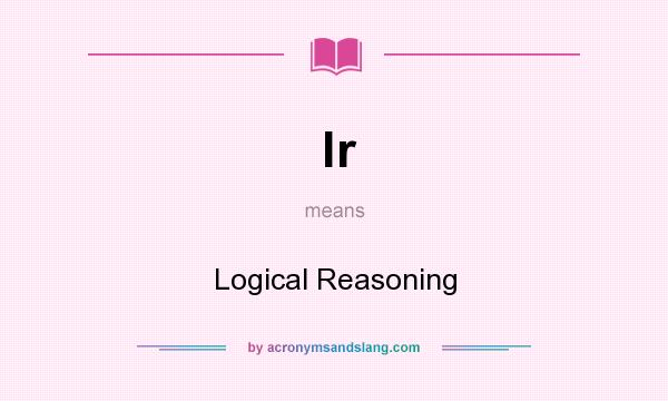 What does lr mean? It stands for Logical Reasoning