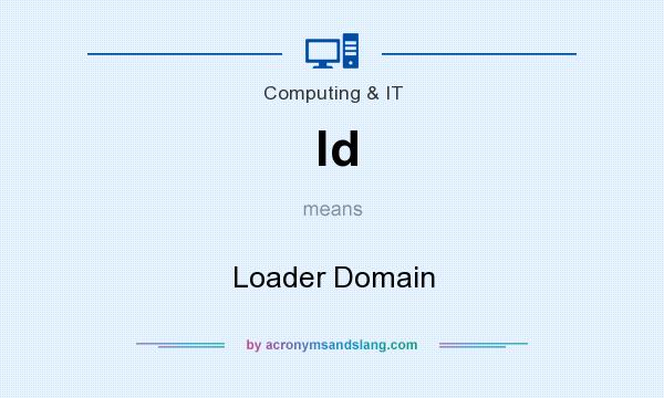 What does ld mean? It stands for Loader Domain