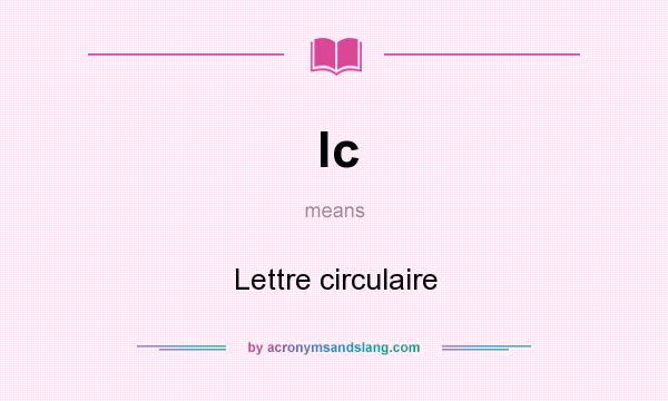 What does lc mean? It stands for Lettre circulaire