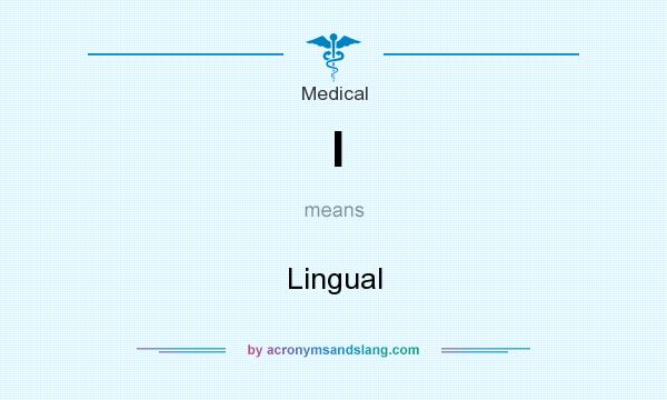 What does l mean? It stands for Lingual