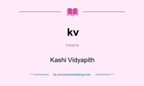What does kv mean? It stands for Kashi Vidyapith
