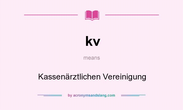 What does kv mean? It stands for Kassenärztlichen Vereinigung