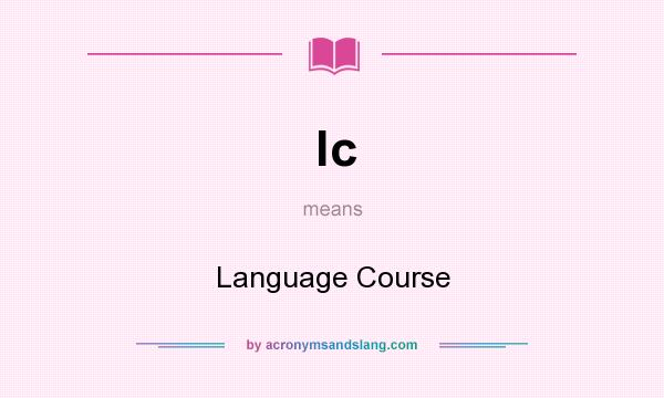 What does lc mean? It stands for Language Course