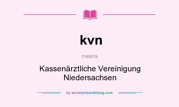 What does kvn mean? It stands for Kassenärztliche Vereinigung Niedersachsen