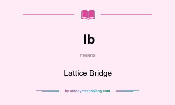 What does lb mean? It stands for Lattice Bridge