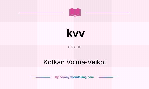 What does kvv mean? It stands for Kotkan Voima-Veikot