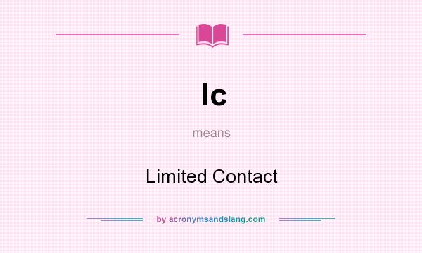 What does lc mean? It stands for Limited Contact