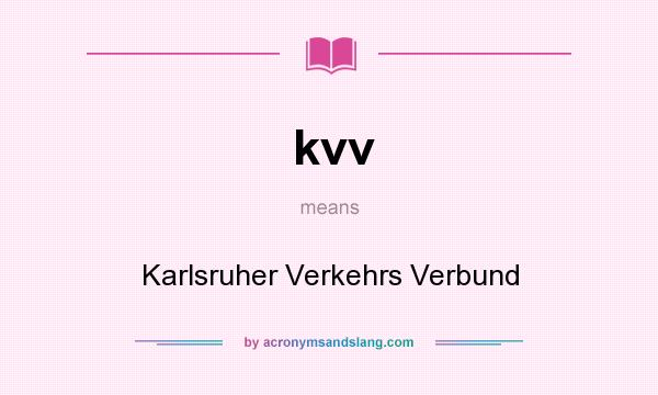 What does kvv mean? It stands for Karlsruher Verkehrs Verbund