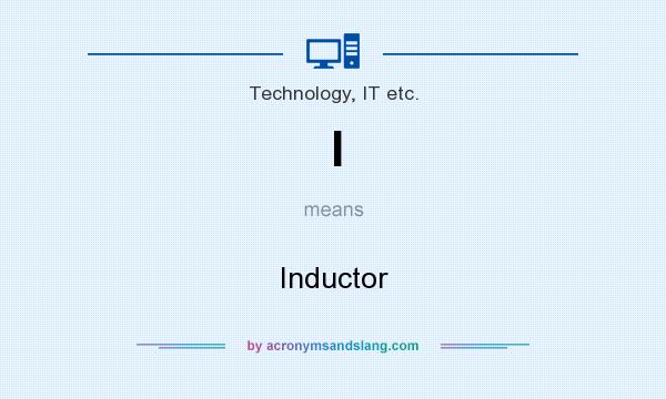 What does l mean? It stands for Inductor