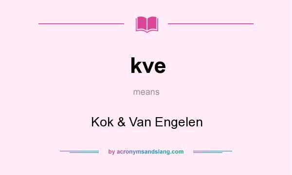 What does kve mean? It stands for Kok & Van Engelen