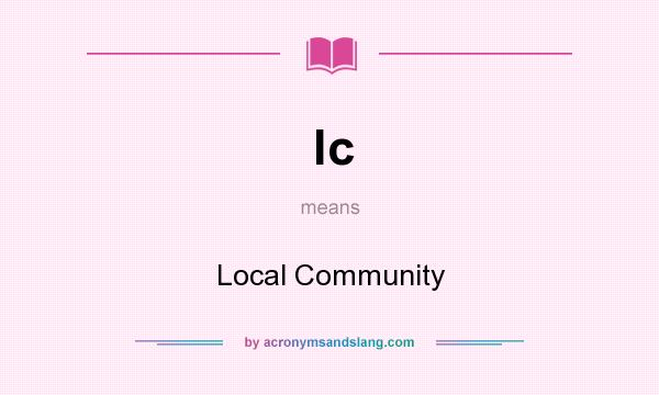 What does lc mean? It stands for Local Community