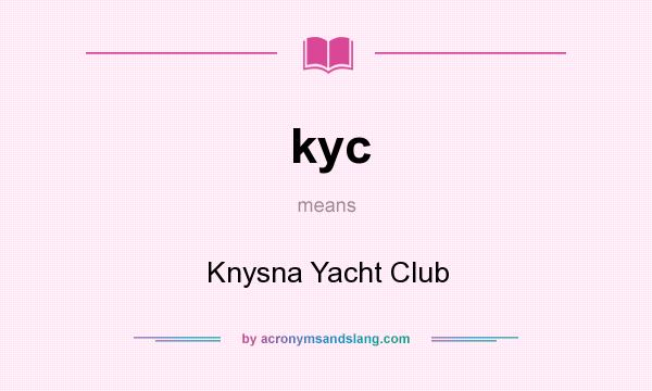 What does kyc mean? It stands for Knysna Yacht Club