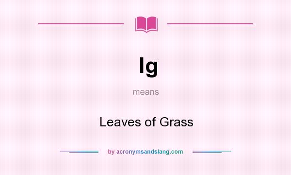 What does lg mean? It stands for Leaves of Grass