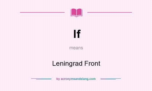 What does lf mean? It stands for Leningrad Front