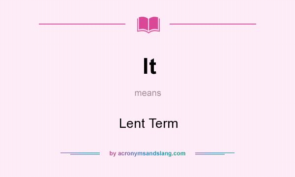 What does lt mean? It stands for Lent Term