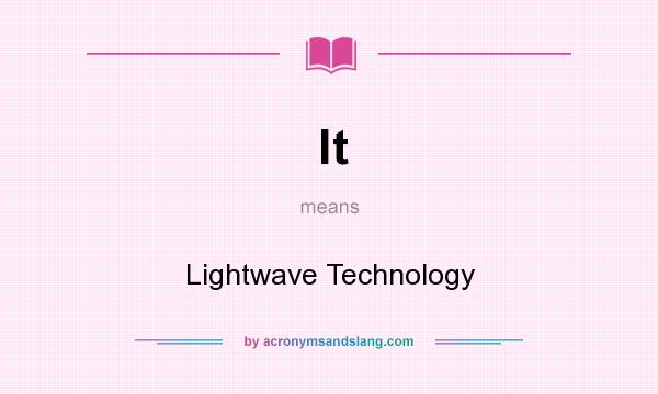 What does lt mean? It stands for Lightwave Technology