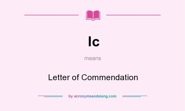 What does lc mean? It stands for Letter of Commendation