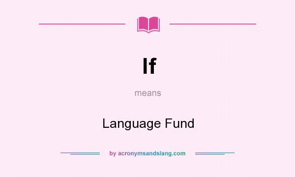 What does lf mean? It stands for Language Fund