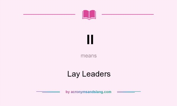 What does ll mean? It stands for Lay Leaders