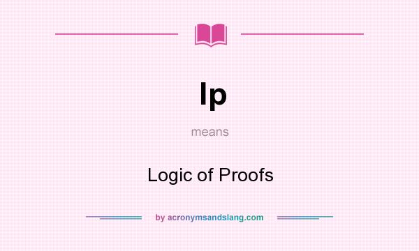 What does lp mean? It stands for Logic of Proofs