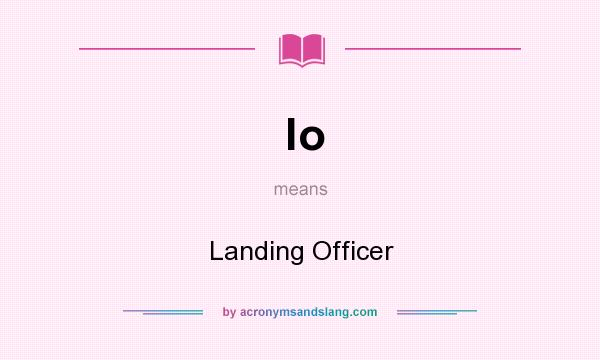 What does lo mean? It stands for Landing Officer