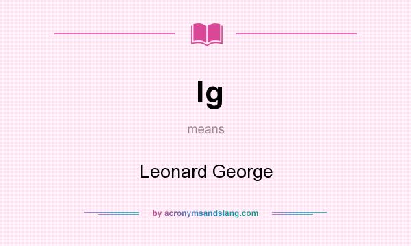What does lg mean? It stands for Leonard George