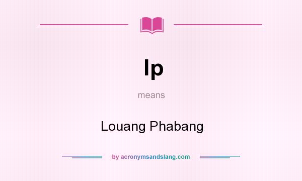 What does lp mean? It stands for Louang Phabang