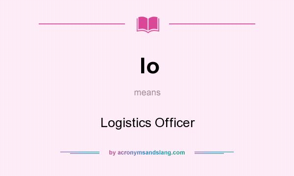 What does lo mean? It stands for Logistics Officer