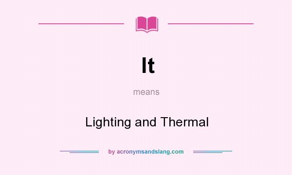 What does lt mean? It stands for Lighting and Thermal