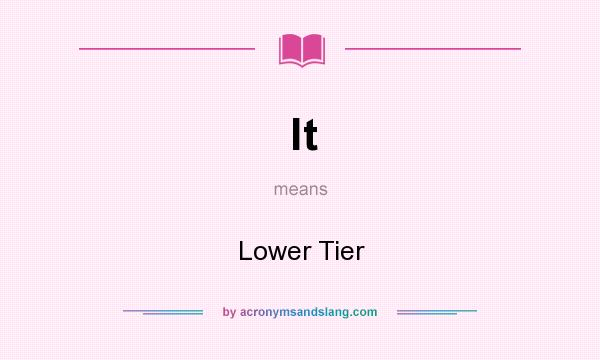 What does lt mean? It stands for Lower Tier