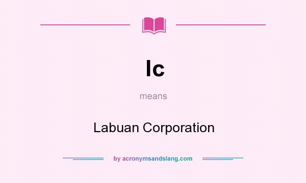 What does lc mean? It stands for Labuan Corporation