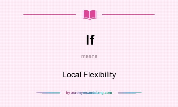 What does lf mean? It stands for Local Flexibility